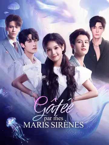 Gâtée par mes maris sirènes(Doublé)