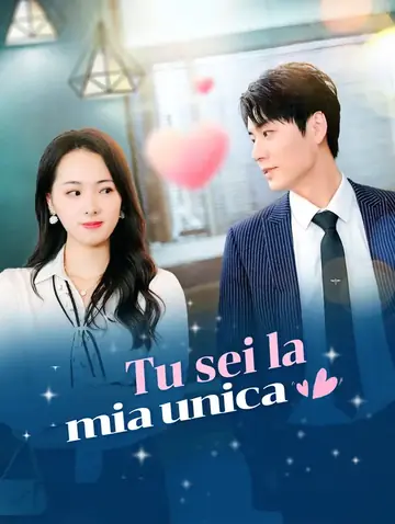 Tu sei la mia unica