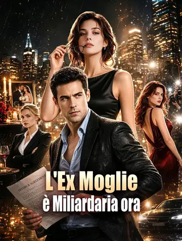 L'Ex Moglie è Miliardaria ora