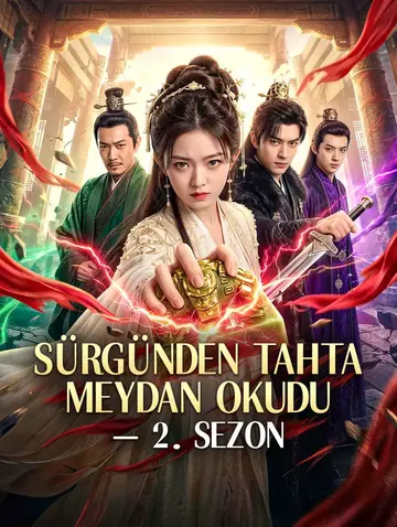 SÜRGÜNDEN TAHTA MEYDAN OKUDU — 2. SEZON