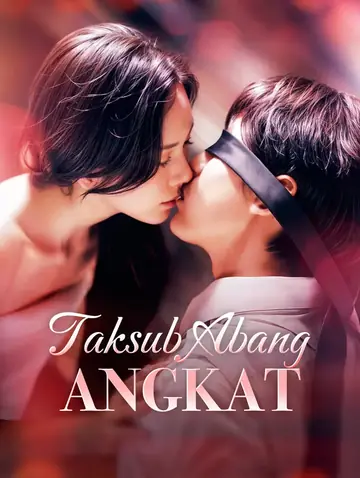 Taksub Abang Angkat(Alih suara)