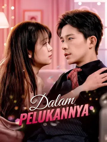 Dalam Pelukannya(Alih suara)