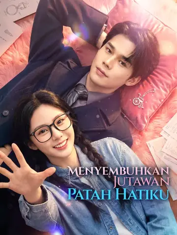Menyembuhkan Jutawan Patah Hatiku