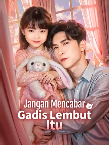 Jangan Mencabar Gadis Lembut Itu(Alih suara)