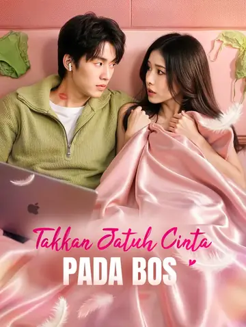 Takkan Jatuh Cinta Pada Bos(Alih suara)