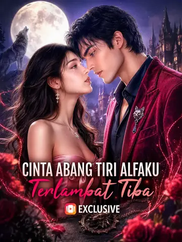 Cinta Abang Tiri Alfaku Terlambat Tiba