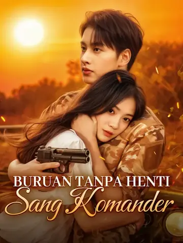 Buruan Tanpa Henti Sang Komander(Alih suara)