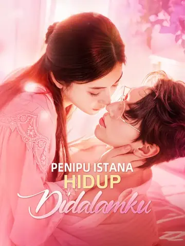 Penipu Istana Hidup Didalamku(Alih suara)