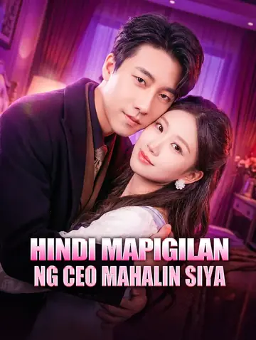 Hindi Mapigilan ng CEO Mahalin Siya(Dubbed)