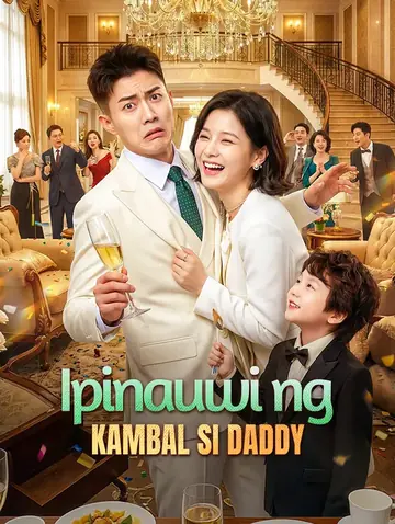 Ipinauwi ng Kambal si Daddy(Dubbed)