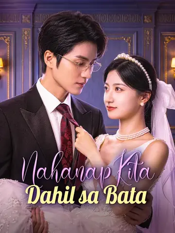 Nahanap Kita Dahil sa Bata(Dubbed)