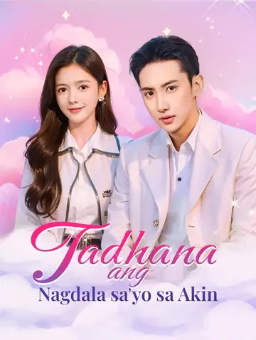 Tadhana ang Nagdala sa'yo sa Akin(Dubbed)