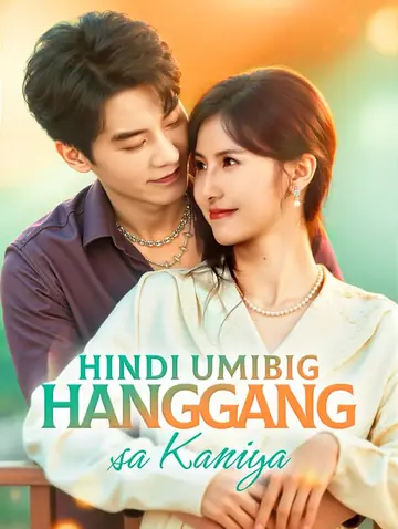 Hindi Umibig Hanggang sa Kaniya(Dubbed)