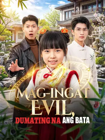 Mag-ingat Evil, Dumating Na Ang Bata(Dubbed)