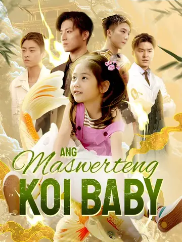 Ang Maswerteng Koi Baby(Dubbed)