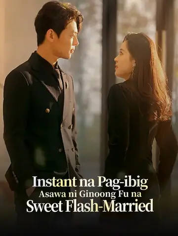 Instant na Pag-ibig: Asawa ni Ginoong Fu na Sweet Flash-Married (Dubbed)