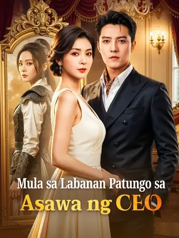 Mula sa Labanan Patungo sa Asawa ng CEO(Dubbed)
