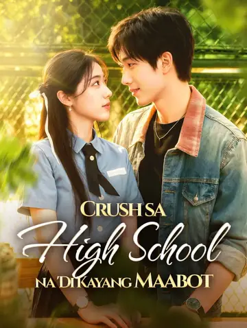 Crush sa High School na 'Di Kayang Maabot(Dubbed)