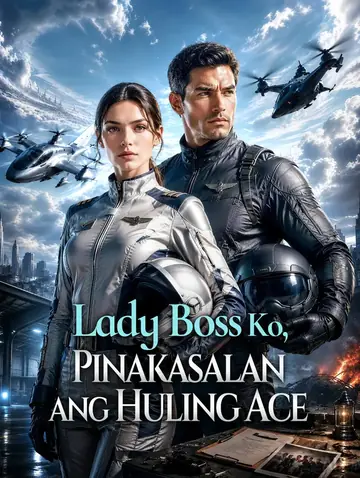 Lady Boss Ko, Pinakasalan ang Huling Ace