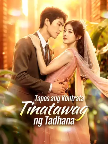 Tapos ang Kontrata, Tinatawag ng Tadhana(Dubbed)