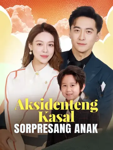 Aksidenteng KasalSorpresang Anak(Dubbed)