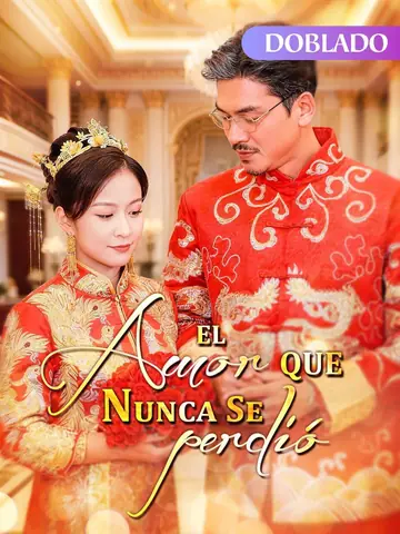 El Amor que Nunca Se Perdió（Doblado）