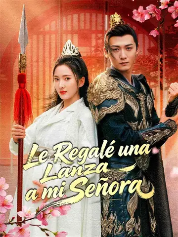 Le Regalé una Lanza a mi Señora