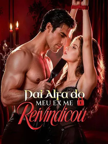 Pai Alfa do Meu Ex Me Reivindicou