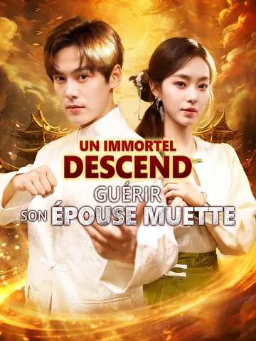 UN IMMORTEL Descend Guérir Son Épouse Muette