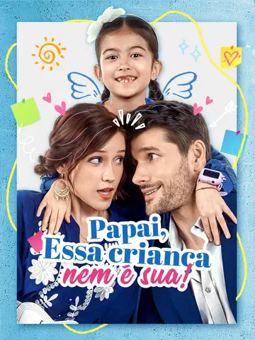 [Dublado] Papai, Essa Criança Nem É Sua!