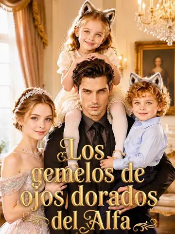 Los gemelos de ojos dorados del Alfa