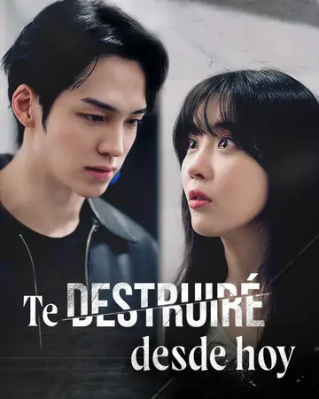 Te destruiré desde hoy