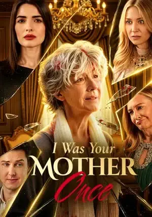 I Was Your Mother Once