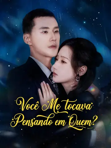 [Dublado] Você Me Tocava Pensando em Quem?