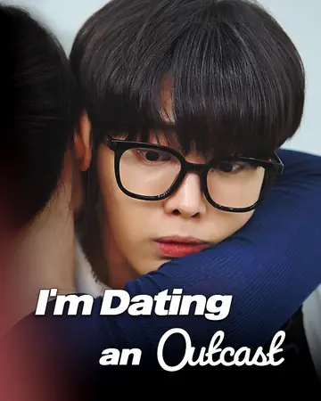 I'm Dating an Outcast