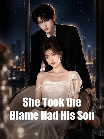 She Took the Blame Had His Son