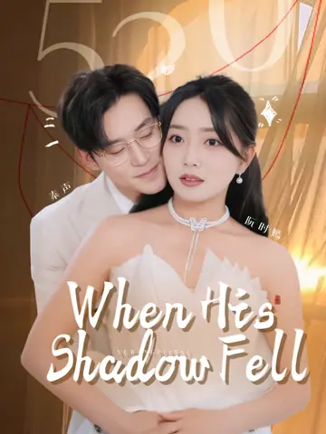 When His Shadow Fell