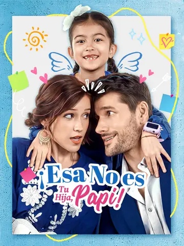 [Doblado]¡Esa No Es Tu Hija, Papi!