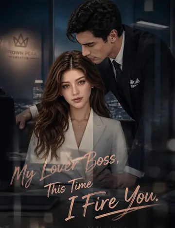 My Lover Boss, This Time I Fire You.