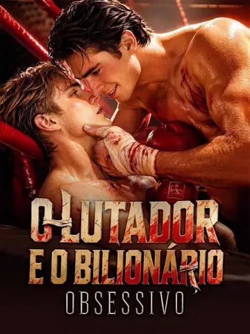 O Lutador e o Bilionário Obsessivo