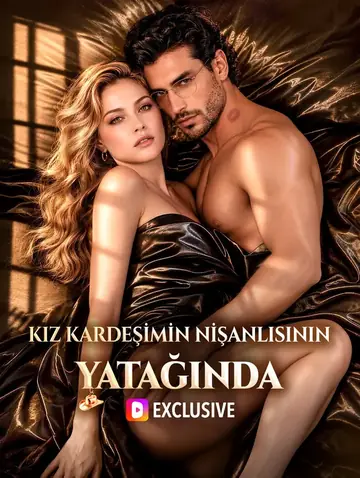 KIZ KARDEŞİMİN NİŞANLISININ YATAĞINDA(Dublajlı)