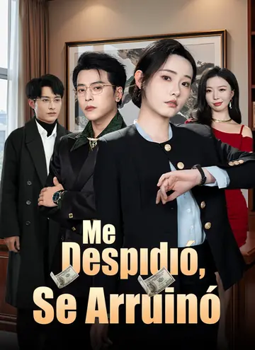 Me Despidió, Se Arruinó