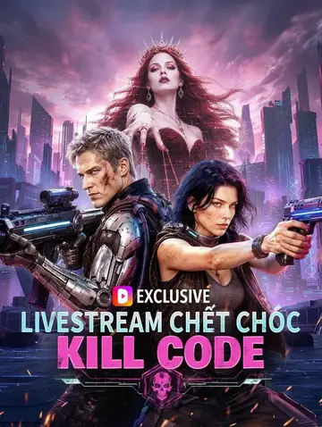 Livestream Chết Chóc: Kill Code(Phiên bản lồng tiếng)