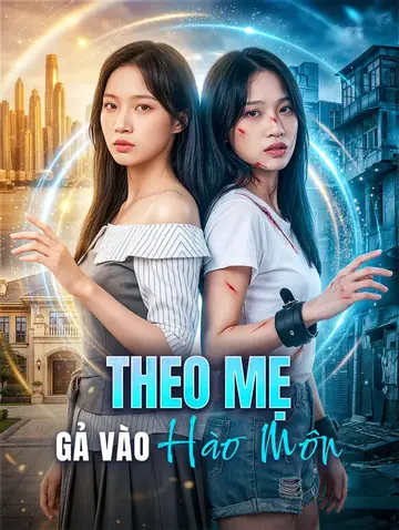 Theo Mẹ Gả Vào Hào Môn(Phiên bản lồng tiếng)