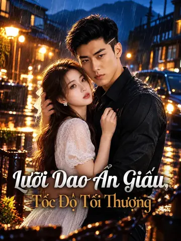Lưỡi Dao Ẩn Giấu, Tốc Độ Tối Thượng