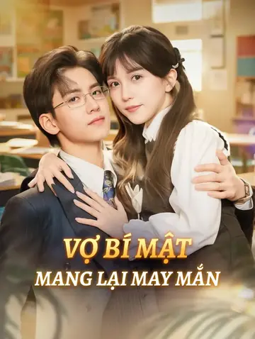 Vợ Bí Mật Mang Lại May Mắn(Phiên bản lồng tiếng)
