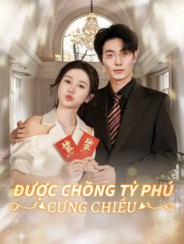 Được Chồng Tỷ Phú Cưng Chiều(Phiên bản lồng tiếng)