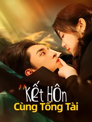 Kết Hôn Cùng Tổng Tài(Phiên bản lồng tiếng)