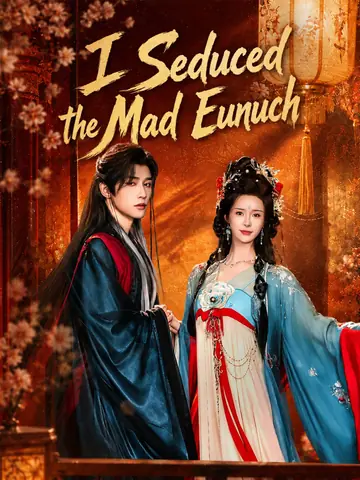 I Seduced the Mad Eunuch