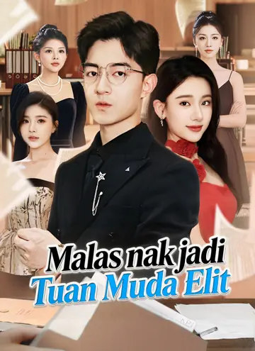 Malas nak jadi Tuan Muda Elit